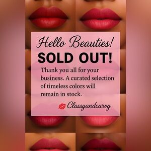THANK YOU. WE ARE SOLD OUT ON THESE COLORS. 💋